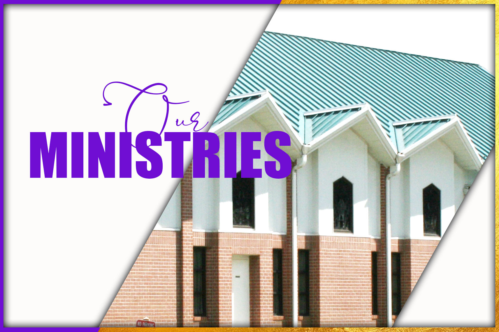 OUR MINISTRIES